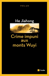 Crime impuni aux monts Wuyi par Jiahong He