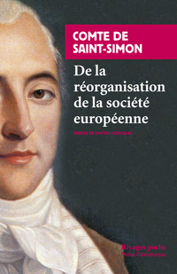 De la rorganisation de la socit europenne par Claude-Henri de Saint-Simon