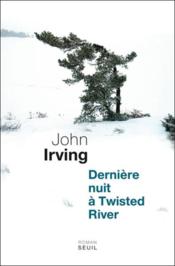 Dernire nuit  Twisted River par John Irving