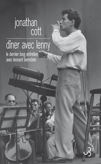 Dner avec Lenny : Le dernier long entretien avec Leonard Bernstein par Jonathan Cott