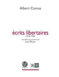 Ecrits libertaires (1948-1960) par Albert Camus