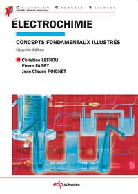 Electrochimie : Concepts fondamentaux illustrs par Christine Lefrou