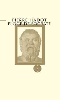 loge de Socrate par Pierre Hadot