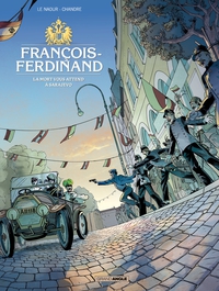 Franois-Ferdinand : La mort vous attend  Sarajevo par Jean-Yves Le Naour