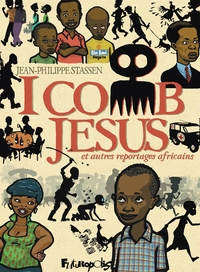 I comb Jesus et autres reportages africains par Jean-Philippe Stassen