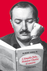 L'Aimable-Julie, Monsieur Charlot et consorts par Albert Vidalie