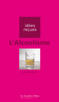 L'Alcoolisme par Laurent Karila