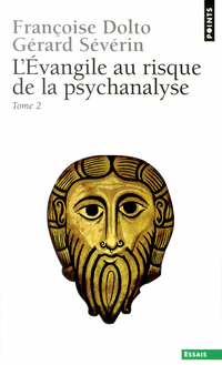 L'Evangile au risque de la psychanalyse, tome 2 par Franoise Dolto