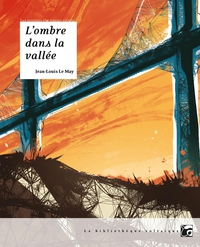 Chroniques des temps  venir, tome 1 : L'ombre dans la valle par Jean-Louis Le May