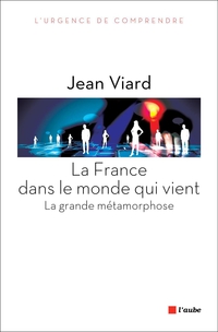 La France dans le monde qui vient par Jean Viard
