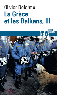 La Grce et les Balkans, tome 3 par Olivier Delorme