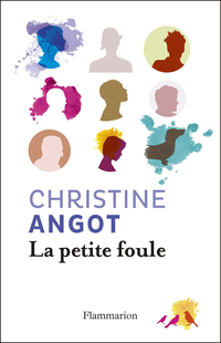 La petite foule par Christine Angot