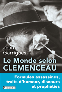 Le monde selon Clmenceau par Jean Garrigues