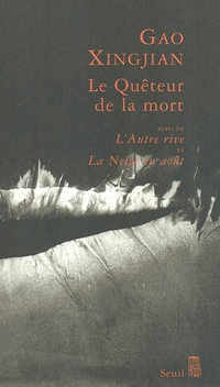 Le Quteur de la mort, suivi de 'L'Autre rive et La Neige en aot' par Gao Xingjian