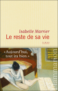 Le reste de sa vie par Isabelle Marrier
