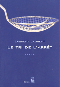 Le tri de l'arrt par Laurent Laurent