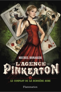 L'agence Pinkerton, tome 3 : Le complot par Michel Honaker
