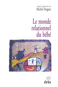 Le Monde relationnel du bb par Michel Dugnat