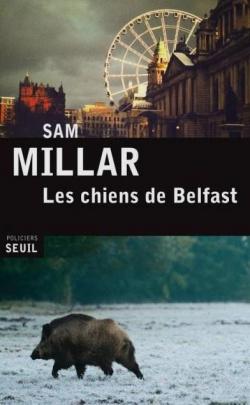 Les chiens de Belfast par Sam Millar