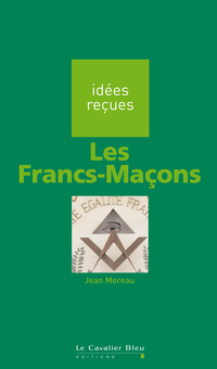Les Francs-Maons par Jean Moreau