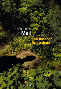 Les limaces franaises par Michele Mari