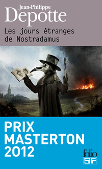 Les jours tranges de Nostradamus par Jean-Philippe Depotte
