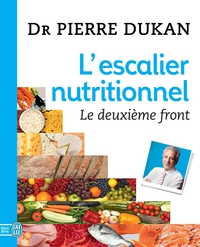 L'Escalier nutritionnel - le deuxime front par Pierre Dukan