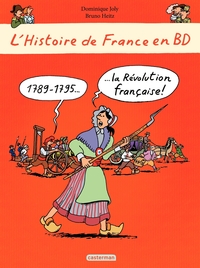 L'Histoire de France en BD, tome 6 : La Rvolution Franaise par Dominique Joly