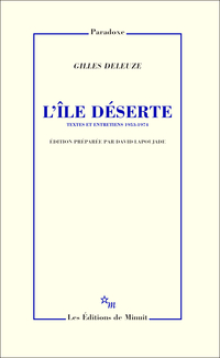 L'le dserte - Textes et entretiens 1953-1974 par Gilles Deleuze