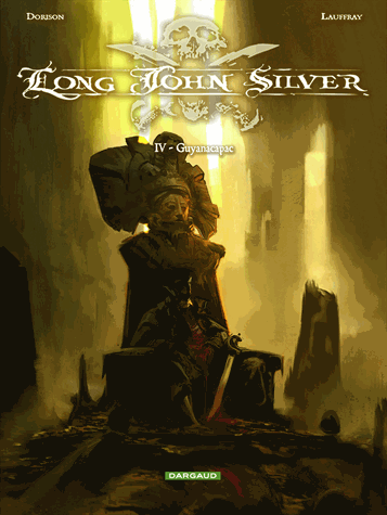 Long John Silver, tome 4 : Guyanacapac par Xavier Dorison