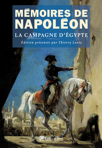 Mmoires de Napolon, Tome 2 : La campagne d'Egypte 1798-1799 par Napolon Bonaparte