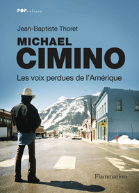 Michael Cimino : Les voix perdues de l'Amrique par Jean-Baptiste Thoret