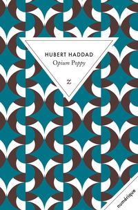 Opium poppy par Hubert Haddad