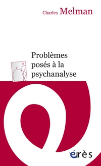 Problmes poss  la psychanalyse par Charles Melman