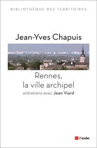 Rennes : La ville archipel par Jean-Yves Chapuis