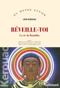 Rveille-toi : La vie du Bouddha par Jack Kerouac