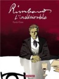 Rimbaud : L'indsirable par Xavier Coste