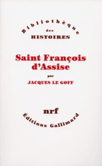 Saint Franois d'Assise par Jacques Le Goff