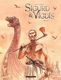 Sigurd et Vigdis, tome 1 : L'ordre par Benot Blary
