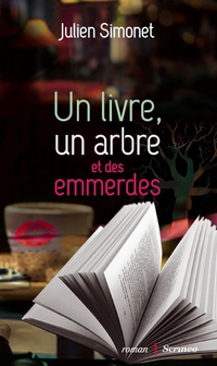 Un livre, un arbre et des emmerdes par Julien Simonet
