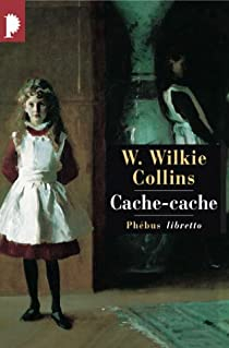 Cache-cache par William Wilkie Collins