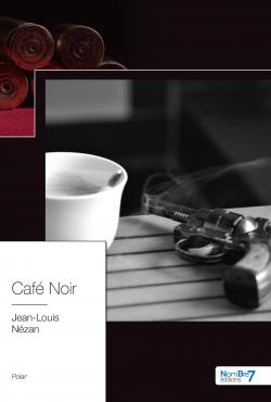 Caf Noir par Jean-Louis Nezan