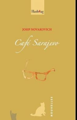 Caf Sarajevo par Josip Novakovich