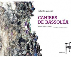 Cahiers de Bassola Almanach pratique et potique sur la ligne de partage des eaux par Juliette Mzenc