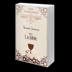 Cahiers de culture chrtienne, tome 1 : La Bible par Toussaint Jouanneau