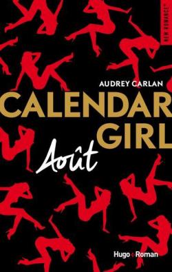 Calendar Girl, tome 8 : Aot par Audrey Carlan