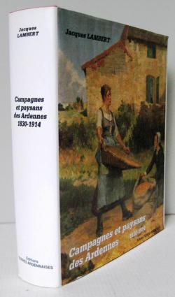Campagnes et paysans des Ardennes par Jacques Lambert (II)