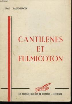 Cantlines et fulmicoton par Paul Baudenon