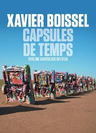 Capsules de temps par Xavier Boissel