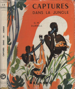 Captures dans la jungle par Gerald Durrell